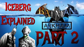 The Batman Arkham Iceberg Explained  PART 2 [upl. by Valerio]