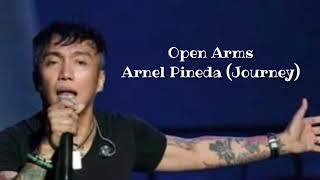 Open Arms by Arnel Pineda JourneyLyrics [upl. by Asilram22]