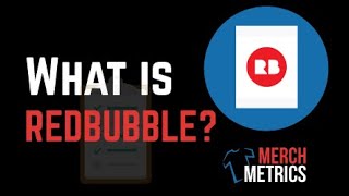 What Is Redbubble Intro to creating your own Redbubble Store  MerchMetricscom [upl. by Talley821]