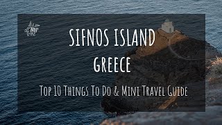 Sifnos Greece Top 10 Things To Do  Mini Travel Guide Greek Islands [upl. by Yroggerg]