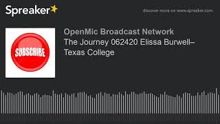 The Journey 062420 Elissa Burwell– Texas College [upl. by Spaulding536]