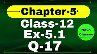 Class 12 Ex 51 Q17 Math  Chapter 5  Q17 Ex 51 Class 12 Math  Ex 51 Q17 Class 12 Math [upl. by Enirhtac]