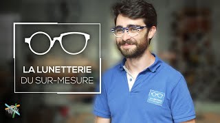 Vos Lunettes SurMesure Personnalisées   La Lunetterie Du SurMesure [upl. by Niamert]