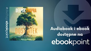 quotDostatek Klucz do spełnienia bogactwa i poczucia szczęściaquot Deepak Chopra  AUDIOBOOK PL [upl. by Wylma724]