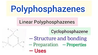 Phosphazenes  linear amp Cyclophosphazenes preparation structure amp bonding Properties Uses [upl. by Jesh]