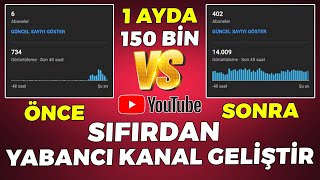 SIFIRDAN YABANCI KANAL GELİŞTİRMEK  Yabancı Kanal Açtım ve 1 Ay Video attım PART 1 [upl. by Aennil]