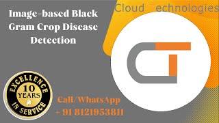 Imagebased Black Gram Crop Disease Detection  BTech CSE Major IEEE Projects Hyderabad  Ameerpet [upl. by Ahsenor]