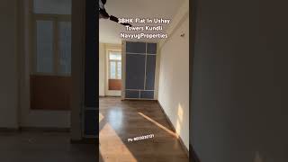 3Bhk Ready to move in flat ushay Towers kundlisonipat affordableflats furnishedflat premiumflat [upl. by Aihsile]