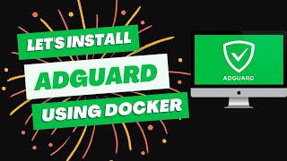 Simplify Adguard Installation with Docker A StepbyStep Guide [upl. by Heddie643]