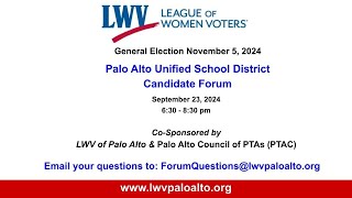 Palo Alto Unified School District School Board Candidate Forum September 23 2024 [upl. by Whitebook]