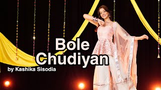 Bole Chudiyan Kashika Sisodia Choreography [upl. by Yenwat]