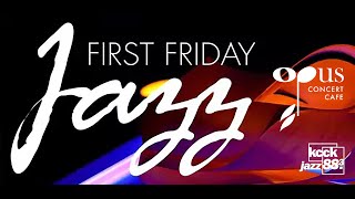 Get your Tickets for First Friday Jazz [upl. by Mile]