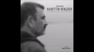 Nurettin Rençber  Aç Kolların Sar Beni [upl. by Rimisac]