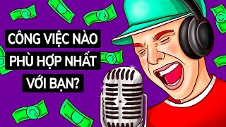 Công Việc Nào Phù Hợp Nhất Với Bạn  Kiểm Tra Tính Cách [upl. by Valli]