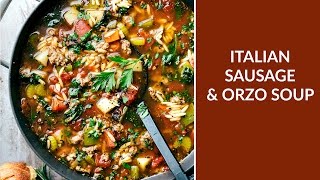 Italian Sausage amp Orzo Soup [upl. by Elahcim]