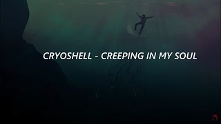 Cryoshell  Creeping In My Soul Sub Español [upl. by Andie]