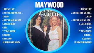 Maywood The Best Music Of All Time ▶️ Full Album ▶️ Top 10 Hits Collection [upl. by Zanas]