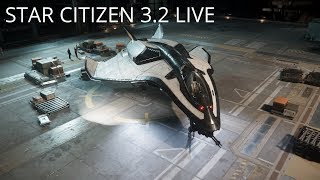 Star Citizen  Alpha 32 LIVE New Features amp Patch Notes [upl. by Preston]