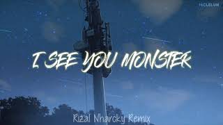 I See Your Monsters  Rizal Nharcky Remix [upl. by Hebe441]