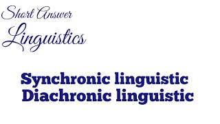 diachronic linguistics  synchronic linguisticsdifference between diachronic and synchronic [upl. by Soiritos]