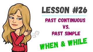 LESSON26  PAST SIMPLE and PAST CONTINUOUS ➽ cómo usar el WHEN y el WHILE con 👉EJERCICIOS👈 [upl. by Cohbert]