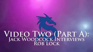 The Rob Lock Interviews Part Two Video A [upl. by Maggee]