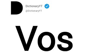 Vos Meaning in English [upl. by Nwavahs]