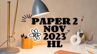 IB Chemistry HL Paper 2 Nov 2023 M23 Chem P2 Nov HL TZ 0 [upl. by Spiros250]