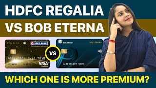 HDFC Regalia vs BoB Eterna Credit Card Review [upl. by Akerahs55]