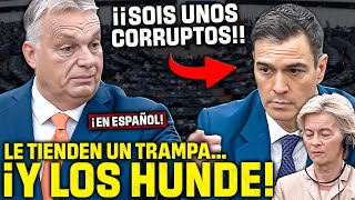 VIKTOR ORBÁN ¡¡EN ESPAÑOL FRENA EN SECO la ENCERRONA de SÁNCHEZ y VON DER LEYEN😱¡¡Y LOS HUNDE😱 [upl. by Germano]