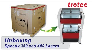 Trotec Laser Speedy 360 amp Speedy 400 Unboxing Video [upl. by Boelter]