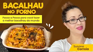 Bacalhau no Forno Passo a Passo para Você Fazer o Melhor Bacalhau do Mundo  susana correia [upl. by Ystap]