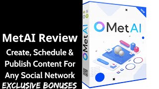 MetAI Review  Create Schedule amp Publish Content For Any Social Network  Exclusive Bonuses [upl. by Nagaet]