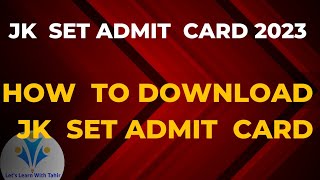 How to Download JK SET Admit Card 2023 Admit Card Out [upl. by Yllom]