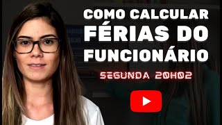 Como fazer o cálculo de férias do Funcionário ‹ MICHELLE COELHO › [upl. by Sweatt459]