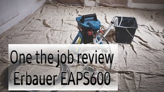 Erbauer EAPS600 Airless sprayer Review on the job review no production crew just hard graft [upl. by Tychon]