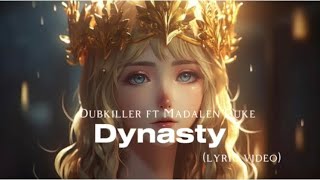 Dubkiller ft Madalen Duke  Dynasty lyric video [upl. by Christi]