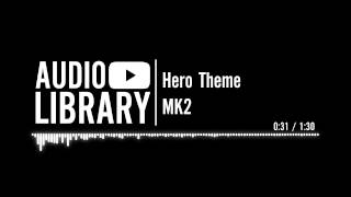 Hero Theme  MK2 [upl. by Gussy258]