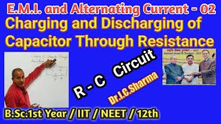 Charging of Capacitor Through Resistance  Discharging of Capacitor Through Resistance [upl. by Norabel]