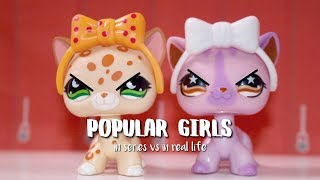 LPS Popular Girls in Series VS in Real Life Skit [upl. by Analram]