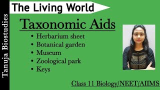 The Living WorldTaxonomic Aids  Herbarium sheet Zoological park  Botanical garden Class 11NEET [upl. by Clarey]