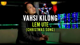 ICHTHUS LEM UTE  Vahsi Kilong [upl. by Tnelc]