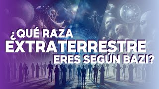 ¿Qué raza extraterrestre eres según tu Carta Bazi [upl. by Leverett]