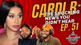 Cardi B The Shocking News You Didnt Hear Ep 51 [upl. by Acceber]