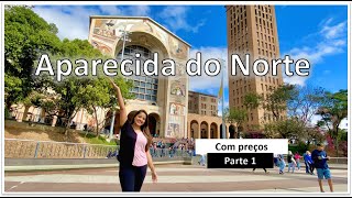 APARECIDA DO NORTE pt 1  Será que você conhece mesmo a Capital da Fé Tudo o que fazer em Aparecida [upl. by Aihsined]