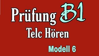 Prüfung Deutsch B1 Telc hören Modell 6 [upl. by Assirem]