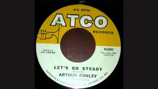 ARTHUR CONLEY SWEET SOUL MUSIC LETS GO STEADY [upl. by Uile]