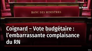 Coignard – Vote budgétaire  l’embarrassante complaisance du RN [upl. by Anibur]