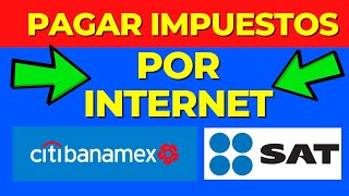 Como PAGAR IMPUESTOS SAT Por INTERNET BANAMEX Paso a Paso🔥😲 [upl. by Patricia483]