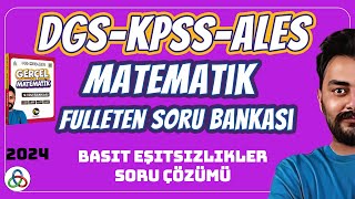 BASİT EŞİTSİZLİKLER SORU ÇÖZÜMÜ  2024 DGS KPSS ALES MATEMATİK SORU BANKASI [upl. by Candyce]